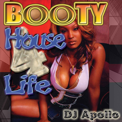 Booty House 4 Life DJ Apollo