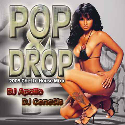 Pop & Drop 2005 DJ Apollo