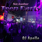 Nnot Another Teen Party 1 - DJ Apollo